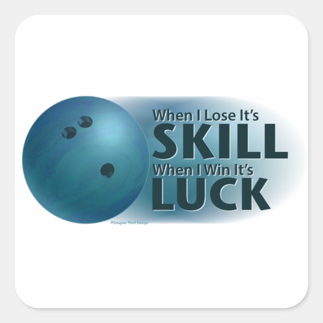 Lose Skill Win Luck Bowling Blue Quadratischer Aufkleber (Vorderseite)