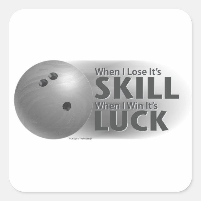 Lose Skill Win Luck Bowling Gray Quadratischer Aufkleber (Vorderseite)