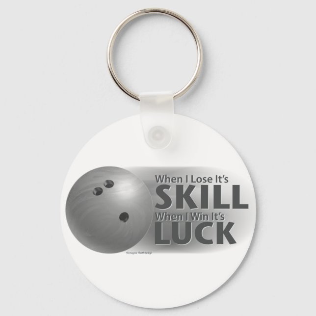Lose Skill Win Luck Bowling Gray Schlüsselanhänger (Vorderseite)