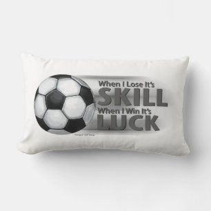 Lose Skill Win Luck Soccer Lendenkissen