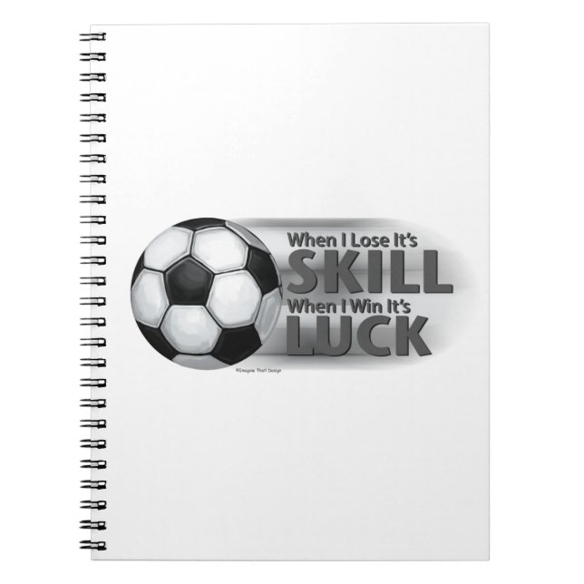 Lose Skill Win Luck Soccer Notizblock (Vorderseite)