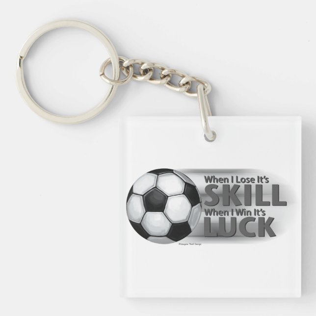 Lose Skill Win Luck Soccer Schlüsselanhänger (Vorderseite)