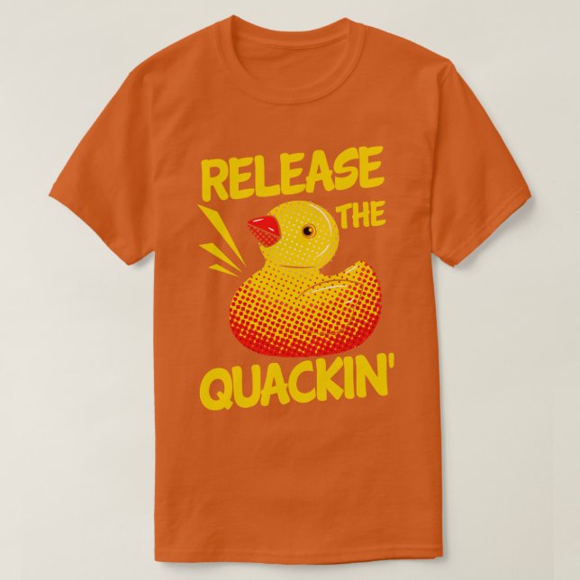 Lösen Sie das Quackin T-Shirt (Design vorne)