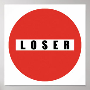 LOSER Verbotszeichen Poster