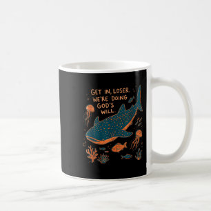 Loser, wir tun Gottes Willen Walhai Ozean Kaffeetasse