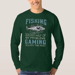 Löst die Hälfte meiner Probleme beim Angeln von Ga T-Shirt