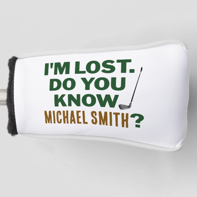 Lost Golf Humor Quote With Name Text Design Headcover (Vorderseite)