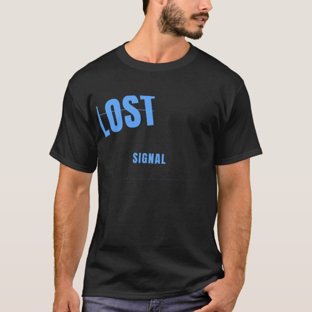 Lost Signal Tech-Typografie-Design T-Shirt (Vorderseite)