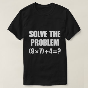 Lösung des Problems Funny Math Meme T-Shirt
