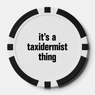 Lot De Jeton De Poker c'est un taxidermiste