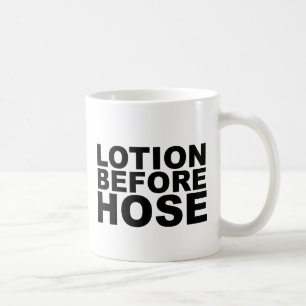 LOTION BEVOR HOSE Shirt Tasse Mousepad oder Hut
