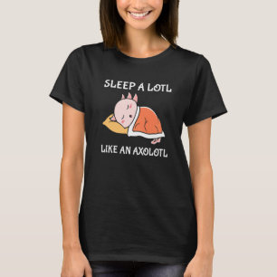 Lotl Axolotl Axolotls Pajamas T-Shirt