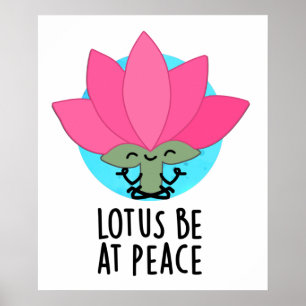 Lotos sei in Frieden Lustiger Pflanzenwitz Poster