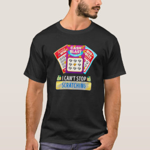 Lotterie, die ich nicht aufhören kann zu kratzen R T-Shirt