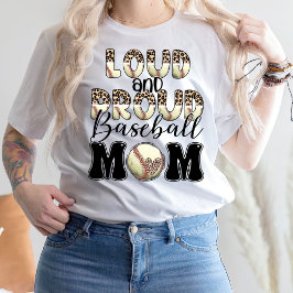 Loud and Baseball Mama, Baseball T - Shirt