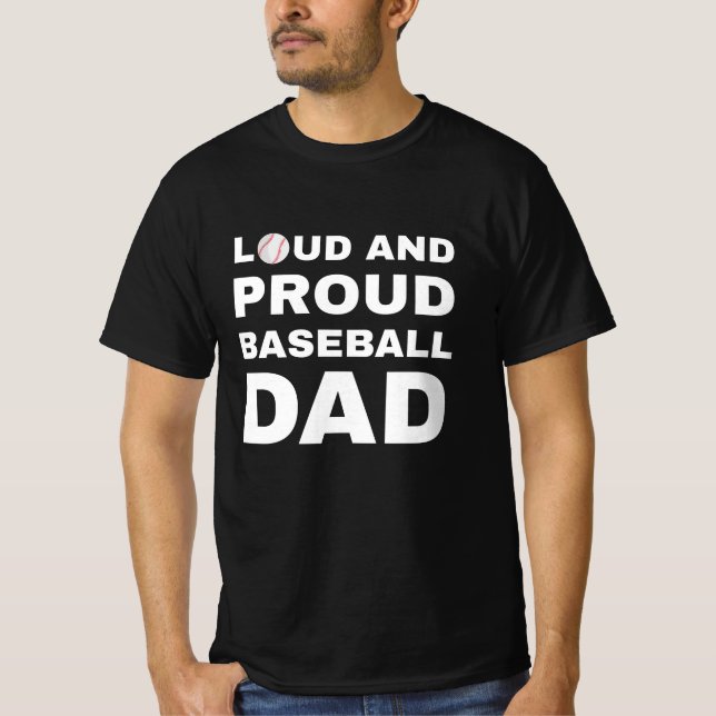 Loud and Proud Baseball Dad T-Shirt (Vorderseite)