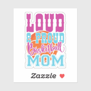 Loud And Proud Basketball Mom Aufkleber