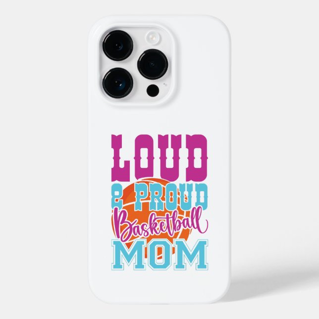 Loud And Proud Basketball Mom Case-Mate iPhone 14 Pro Hülle (Rückseite)