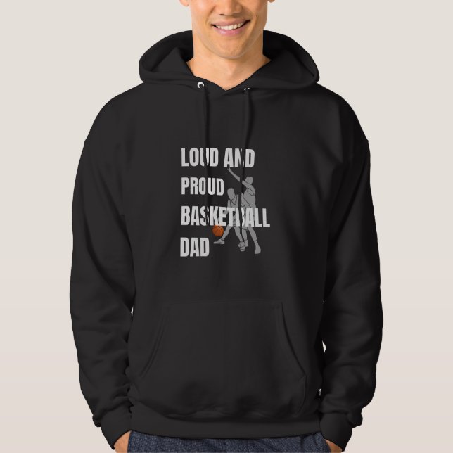 Loud and Proud Basketball Vater Hoodie (Vorderseite)