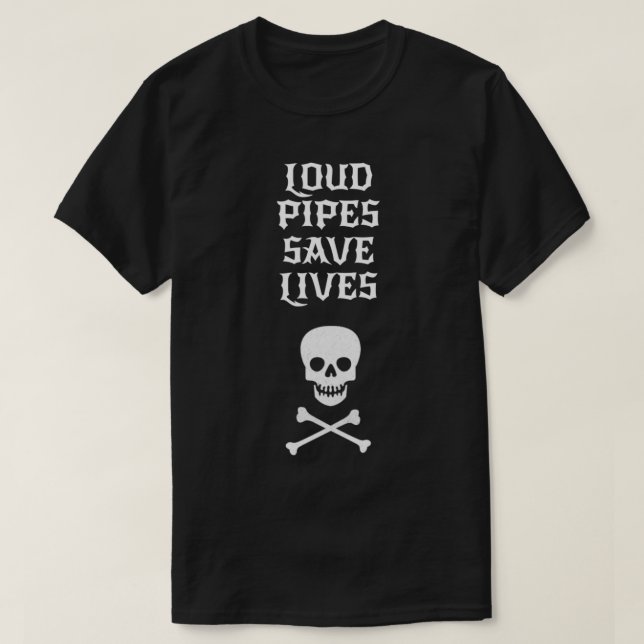 Loud Pipes Rette Biker Motorradfahrer & M T-Shirt (Design vorne)