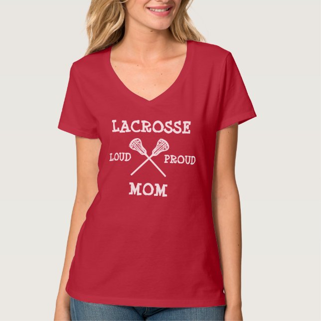 Loud Proud Lacrosse Mama T-Shirt (Vorderseite)