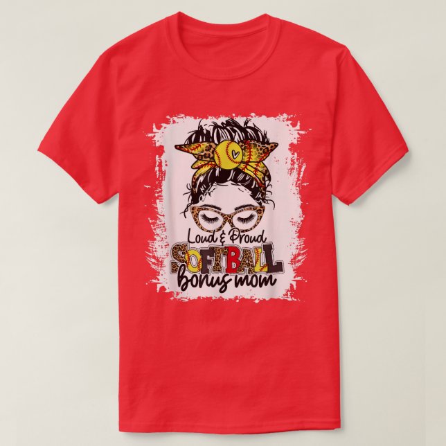 Loud & Proud Softball Bonus Mama Messy Bun Game Da T-Shirt (Design vorne)
