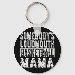 Loudmouth Basketball Mama Mama Funny Mothers Day Schlüsselanhänger