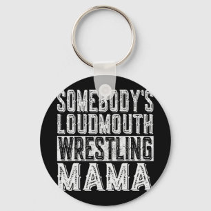 Loudmouth Wrestling Mama Mama Funny Mütter Day Schlüsselanhänger