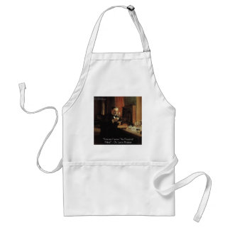 Louis Pasteur "Fortune" Zitat Geschenke und T-Shir Schürze