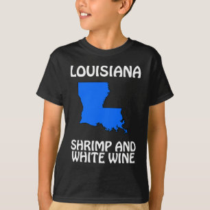 Louisiana - Garnelen und Weißwein T-Shirt