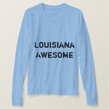 Louisiana Phantastisches Zitat T - Shirt von Fraue
