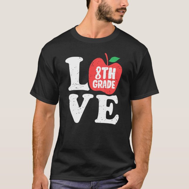 Love 8th Grade Apple Eighth Grader Student Teacher T-Shirt (Vorderseite)