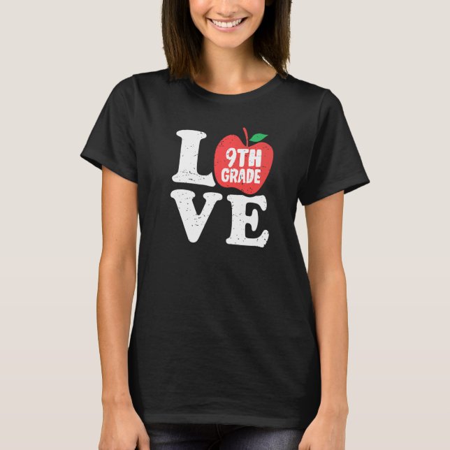 Love 9th Grade Apple Ninth Grader Student Teacher T-Shirt (Vorderseite)