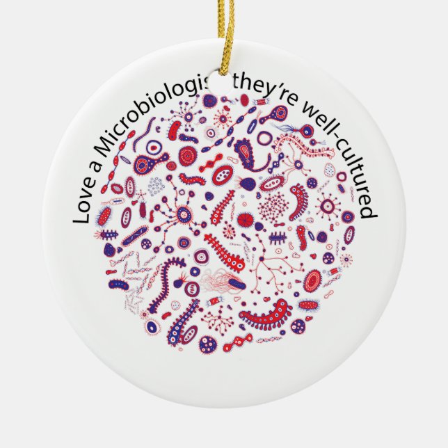 Love a Microbiologist Keramikornament (Vorne)
