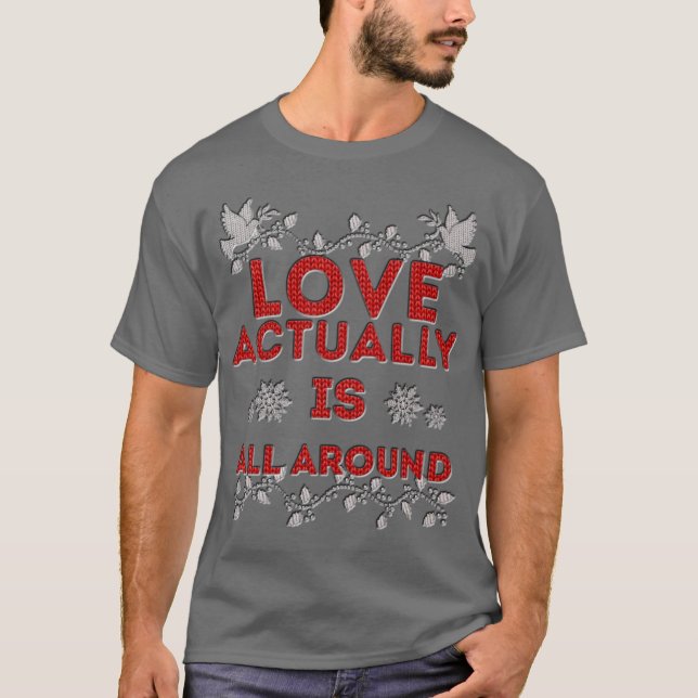 Love Actually ist T-Shirt (Vorderseite)