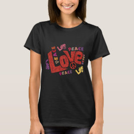 Love and Peace Inspirational Word Art T-Shirt