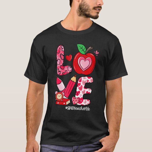 LOVE Apple Heart SPED Teacher Life Valentine's Day T-Shirt (Vorderseite)