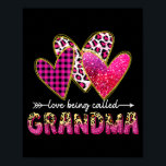 Love being called grandma valentine mothers day poster<br><div class="desc">I love being called grandma valentine mothers day family  | Poster .Poster This product embodies a modern and minimal visual language. A simple design created for broad appeal.</div>