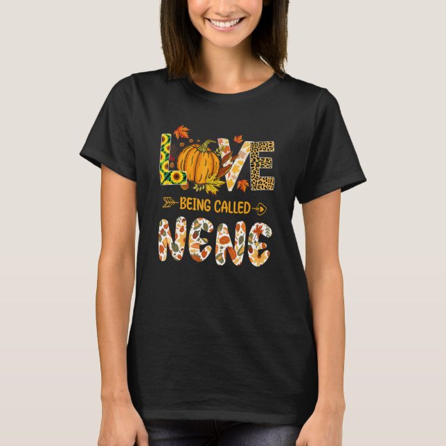 Love Being Called Nene Pumpkin Fall Leaves Thanksg T-Shirt (Vorderseite)