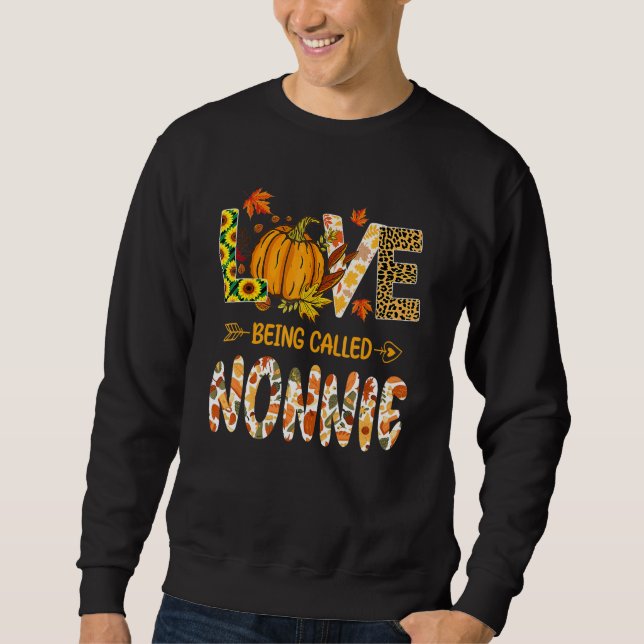 Love Being Called Nonnie Pumpkin Fall Leaves Thank Sweatshirt (Vorderseite)
