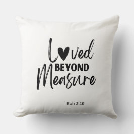 Love beyond measure Eph 3:19 Kissen