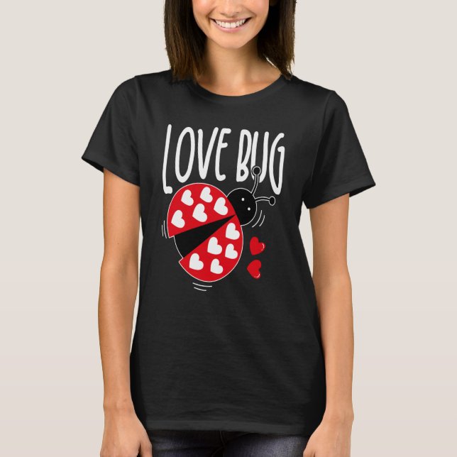 Love Bug Valentine's Day Good Luck Nature Date Sin T-Shirt (Vorderseite)