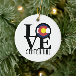 LOVE Centennial Colorado Keramik Ornament