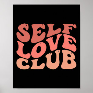 Love Club Selbstliebe Inspirierender Spruch  Poster