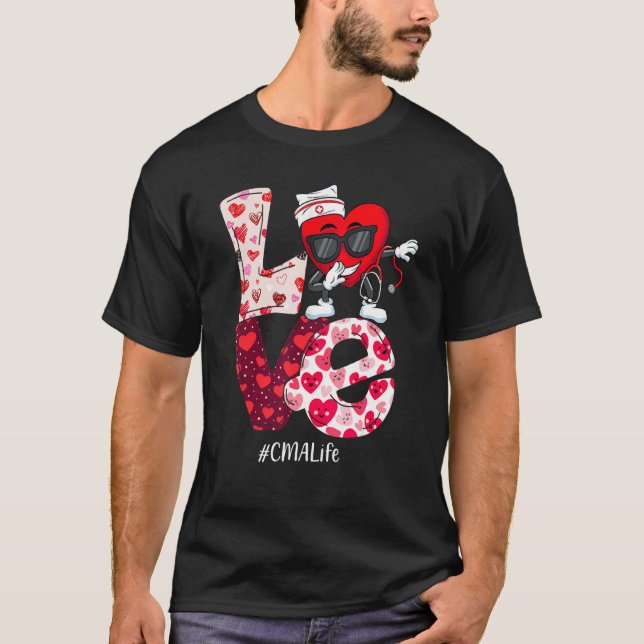 LOVE CMA Valentine Certified Medical Assistant Dab T-Shirt (Vorderseite)