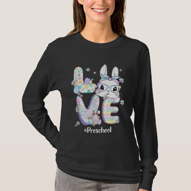 Love Easter Preschool Teacher Bunny Cute Face Happ T-Shirt (Vorderseite)