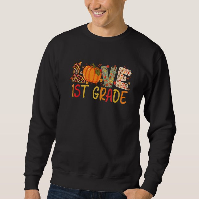 Love First Grade Happy Fall Thanksgiving Women 1st Sweatshirt (Vorderseite)