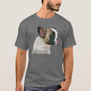 Love French Bulldog Frenchie Mom Dad Dog Puppy Pet T-Shirt