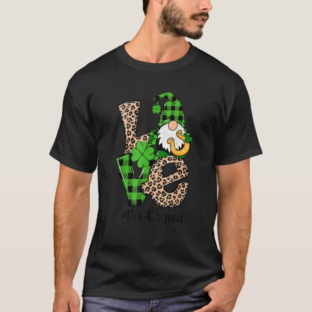 Love Gnome Teacher Squad St Patrick's Day Pre K Gr T-Shirt (Vorderseite)