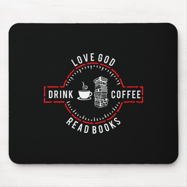 Love God Drink Coffee Read Books  Mousepad (Vorne)